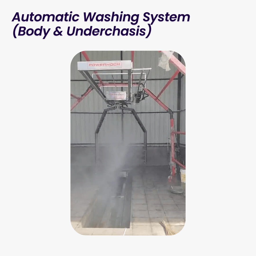 Powerhoch Automatic Washing System (Body & Underchasis)